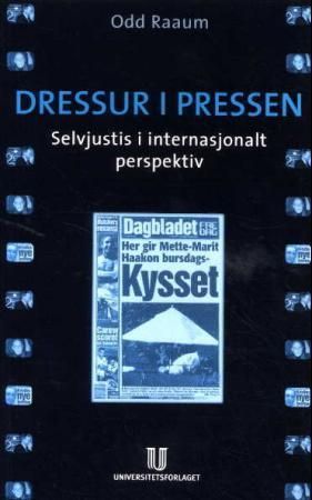 Dressur i pressen : selvjustis i internasjonalt perspektiv