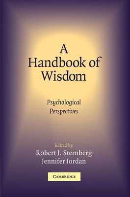 A Handbook of Wisdom : Psychological Perspectives