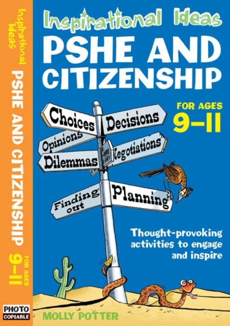 Inspirational Ideas : PSHE and Citizenship 9-11