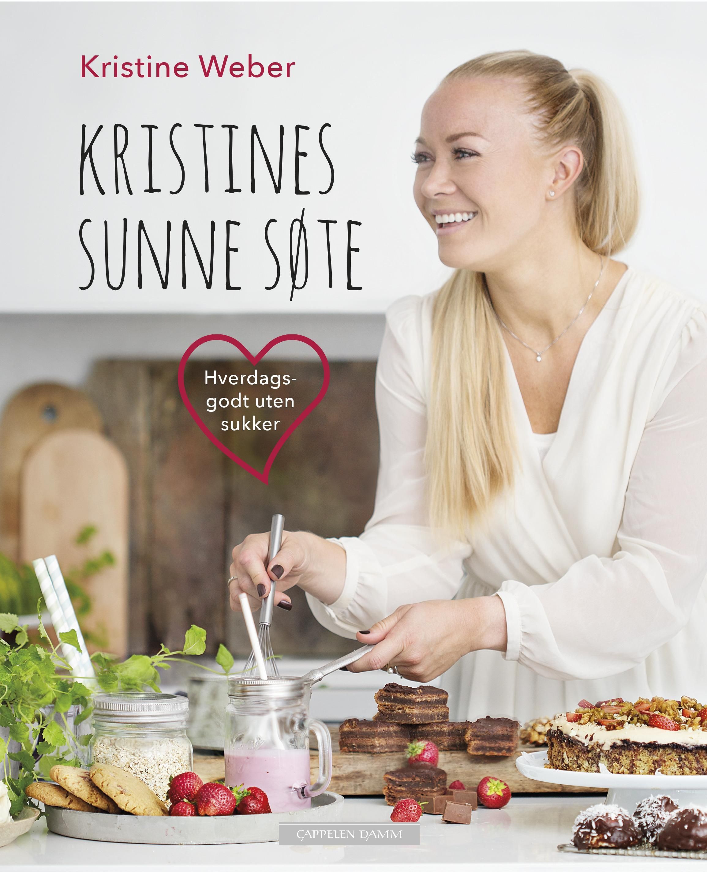 Kristines sunne søte : hverdagsgodt uten sukker