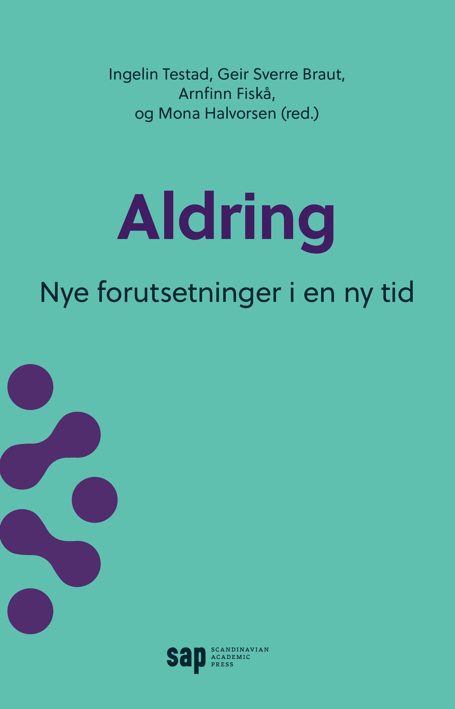 Aldring : nye forutsetninger i en ny tid
