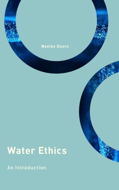Water Ethics : An Introduction