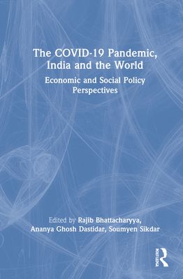 The COVID-19 Pandemic, India and the World : Economic and Social Policy Perspectives