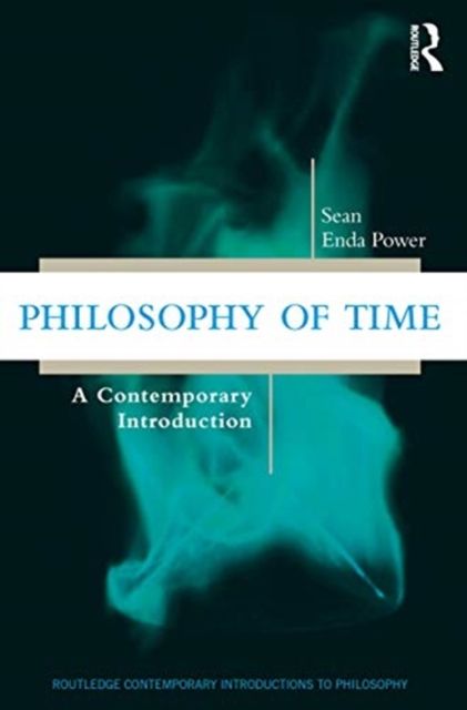 Philosophy of Time : A Contemporary Introduction