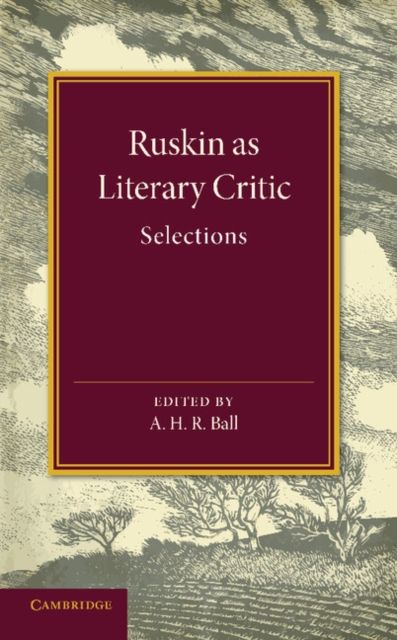 Ruskin as Literary Critic : Selections
