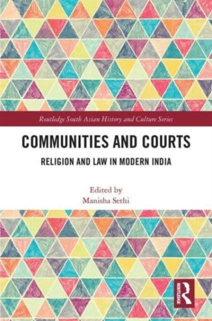 Communities and Courts : Religion and Law in Modern India