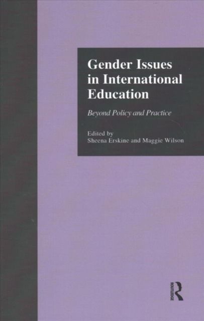 Gender Issues in International Education : Beyond Policy and Practice