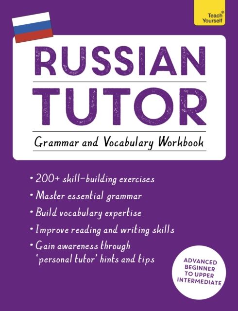 Russian tutor : grammar and vocabulary workbook