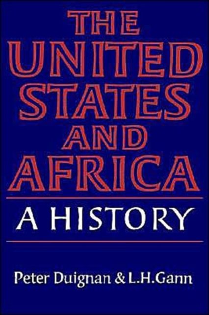 The United States and Africa : A History