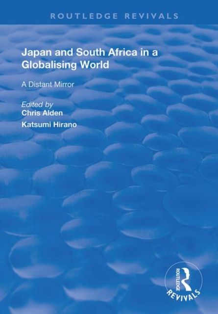 Japan and South Africa in a Globalising World : A Distant Mirror