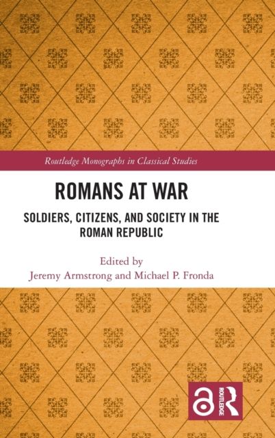 Romans at War : Soldiers, Citizens, and Society in the Roman Republic