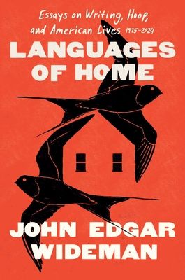 Languages of Home : Essays on Writing, Hoop, and American Lives 1971-2025