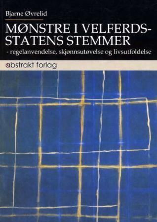 Forsidebilde av Mønstre i velferdsstatens stemmer : regelanvendelse, skjønnsutøvelse og livsutfoldelse
