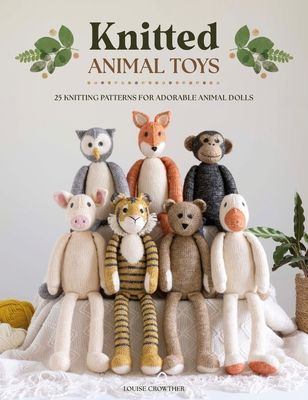 Forsidebilde av Knitted Animal Toys : 25 Knitting Patterns for Adorable Animal Dolls