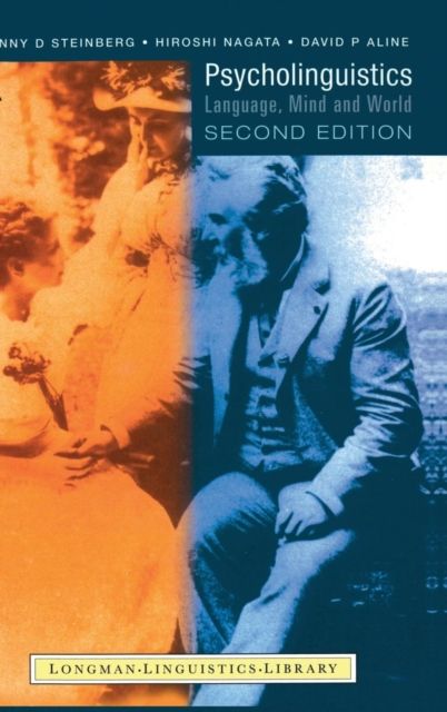 Psycholinguistics : Language, Mind and World