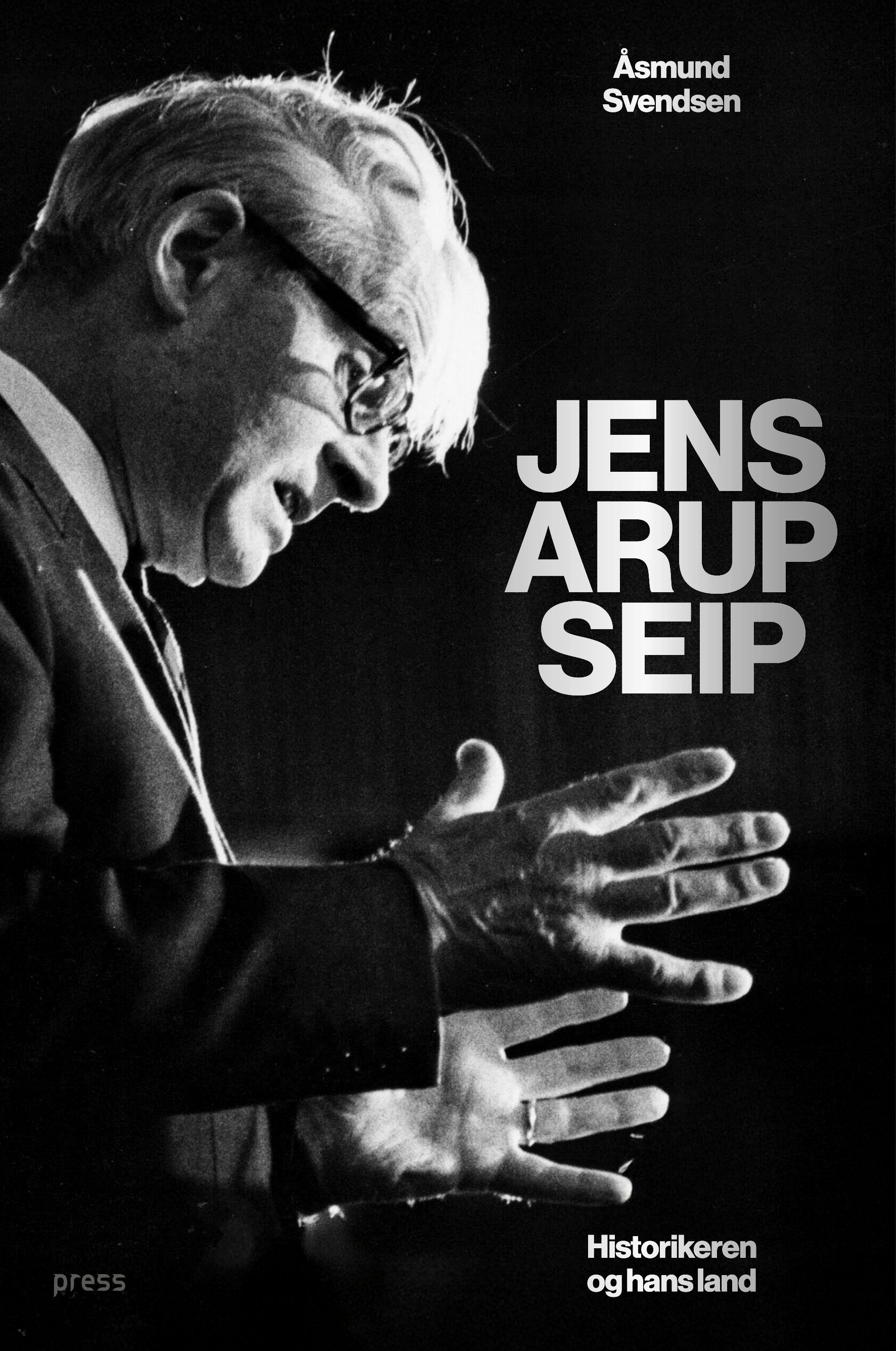 Jens Arup Seip : historikeren og hans land