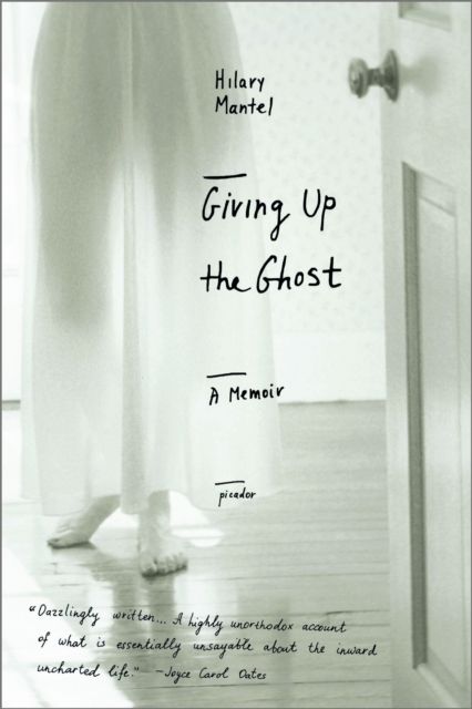 Giving Up the Ghost : A Memoir