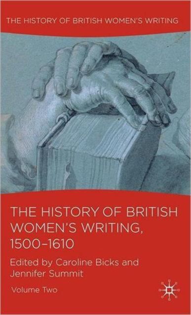The History of British Women's Writing, 1500-1610 : Volume Two