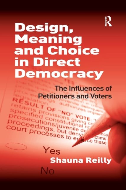 Design, Meaning and Choice in Direct Democracy : The Influences of Petitioners and Voters