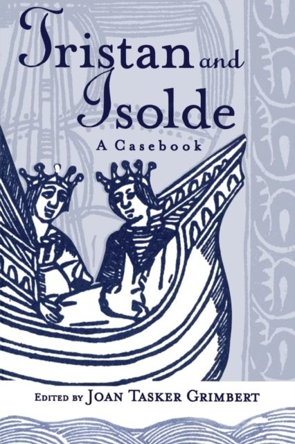 Tristan and Isolde : A Casebook