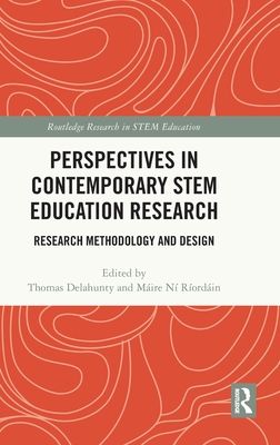 Perspectives in Contemporary STEM Education Research : Research Methodology and Design