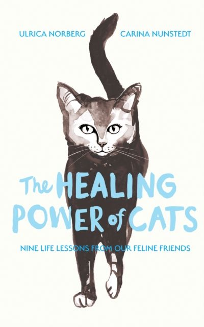 Forsidebilde av The Healing Power of Cats : Nine Lessons from Our Feline Friends