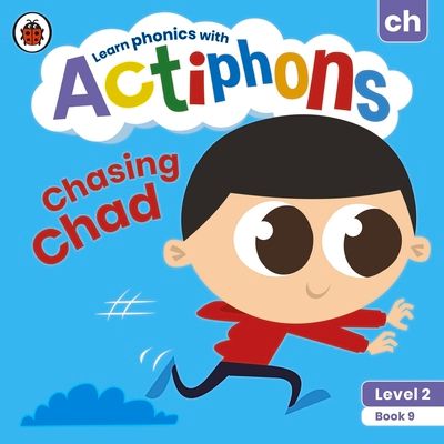 Actiphons Level 2 Book 9 Chasing Chad : Learn phonics and get active with Actiphons!