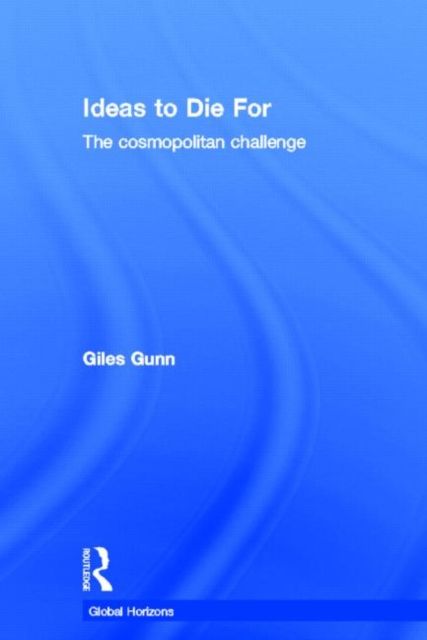 Ideas to Die For : The Cosmopolitan Challenge