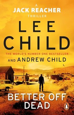 Better Off Dead : (Jack Reacher 26)