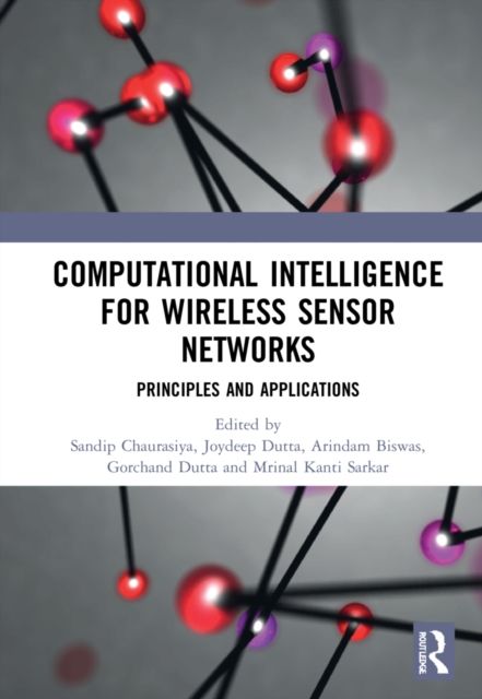Computational Intelligence for Wireless Sensor Networks : Principles and Applications