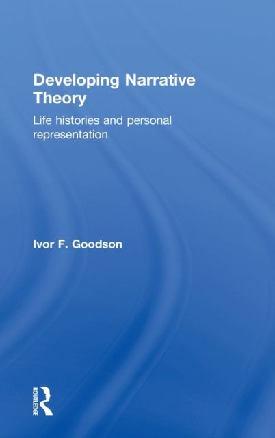 Developing Narrative Theory : Life Histories and Personal Representation
