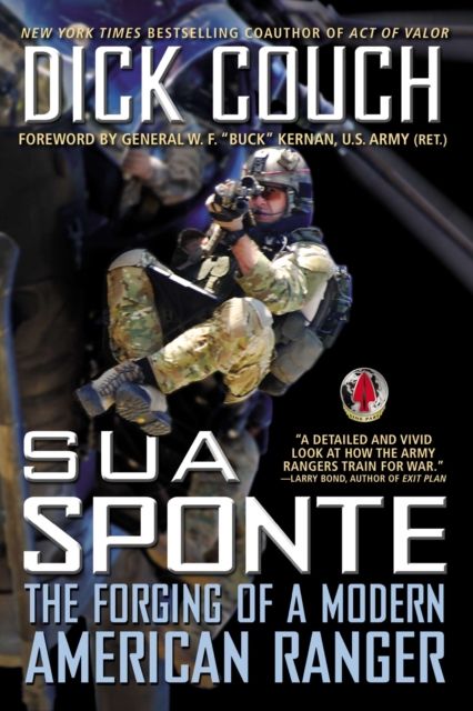 Sua Sponte : The Forging of a Modern American Ranger