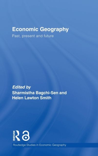 Economic Geography : Past, Present and Future
