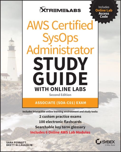 AWS Certified SysOps Administrator Study Guide with Online Labs : Associate (SOA-C01) Exam