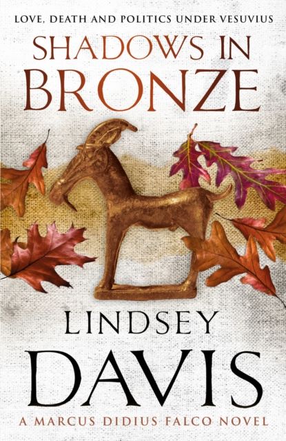 Forsidebilde av Shadows In Bronze : (Marco Didius Falco: book II): all is fair in love and war in this superb historical mystery from bestselling author Lindsey Davis