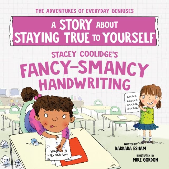 Stacey Coolidge's Fancy-Smancy Handwriting : A Story about Staying True to Yourself