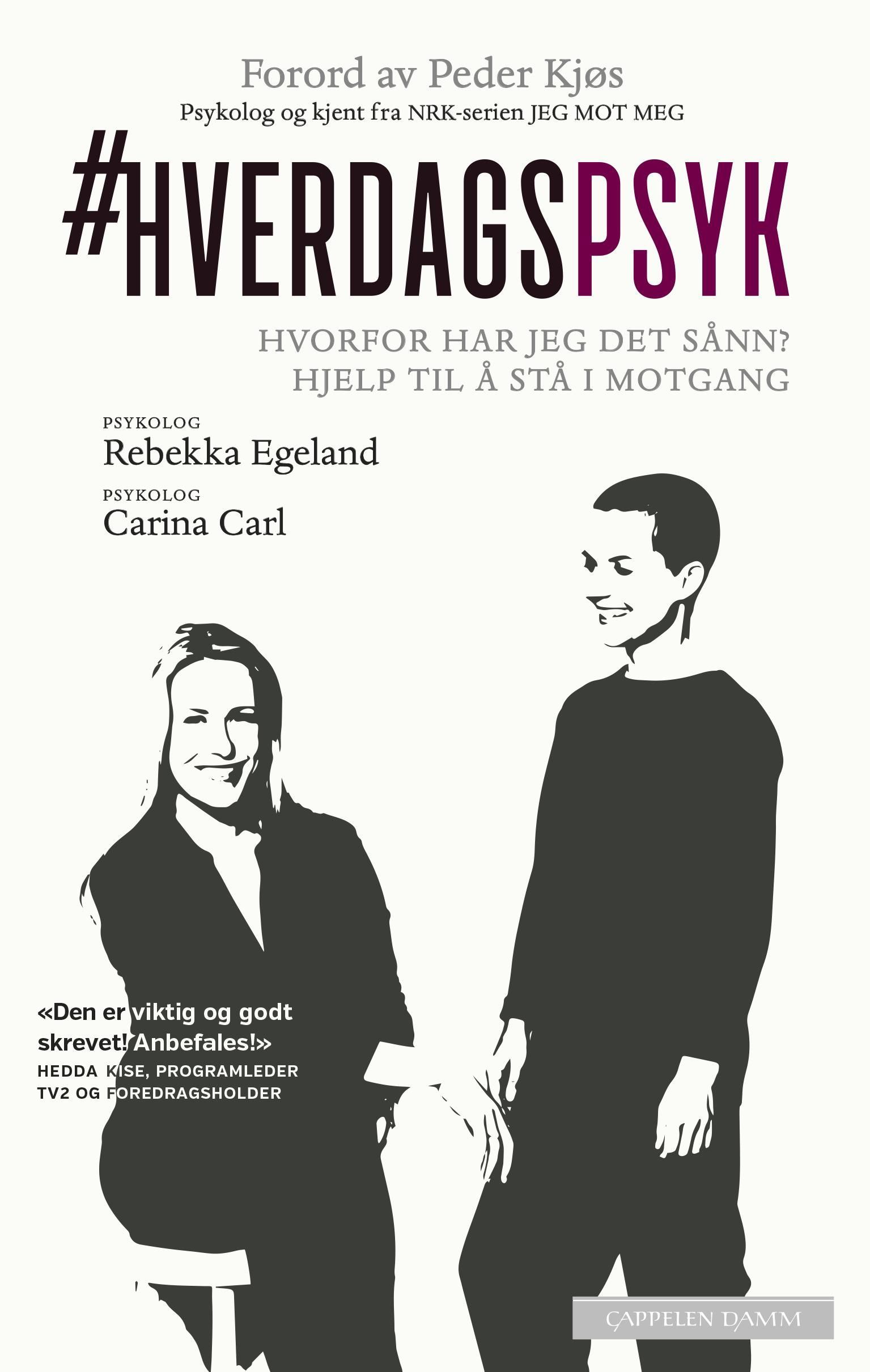 #Hverdagspsyk : hvorfor har jeg det sånn? : hjelp til å stå i motgang