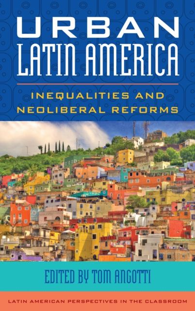 Urban Latin America : Inequalities and Neoliberal Reforms