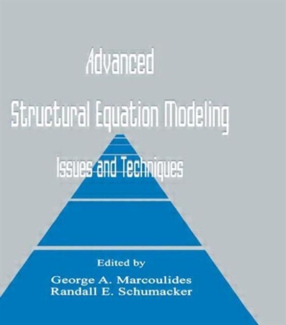 Advanced Structural Equation Modeling : Issues and Techniques