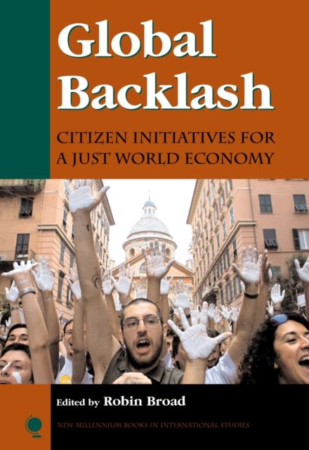 Global Backlash : Citizen Initiatives for a Just World Economy