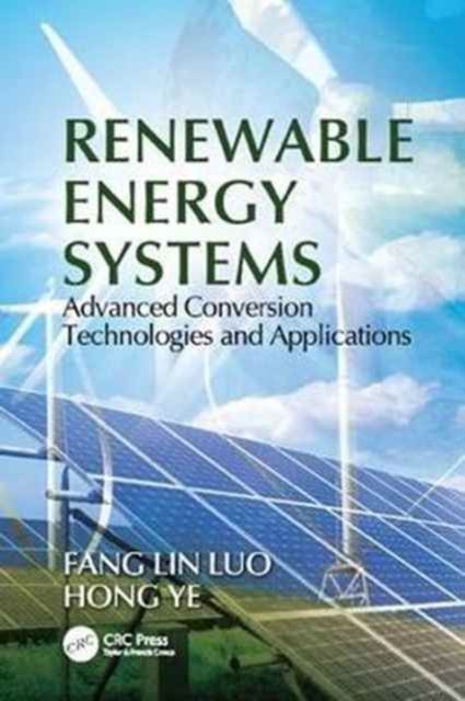 Renewable Energy Systems : Advanced Conversion Technologies and Applications