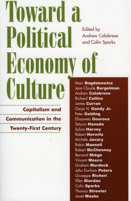 Toward a Political Economy of Culture : Capitalism and Communication in the Twenty-First Century
