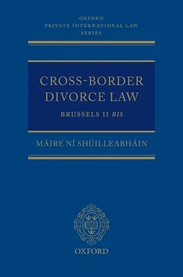 Cross-Border Divorce Law : Brussels II Bis
