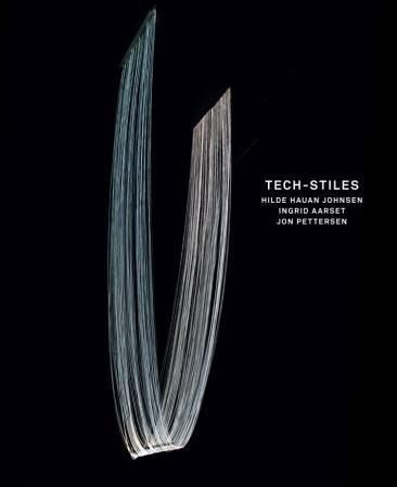 Tech-stiles : Hilde Hauan Johnsen, Ingrid Aarset, Jon Pettersen
