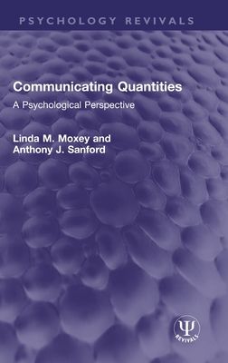 Communicating Quantities : A Psychological Perspective
