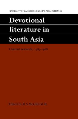 Devotional Literature in South Asia : Current Research, 1985–1988