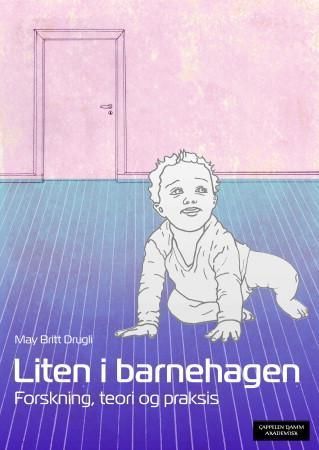 Liten i barnehagen : forskning, teori og praksis