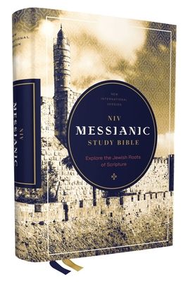 Holy Bible : Niv, Messianic Study Bible, Hardcover, Red Letter, Comfort Print: Explore the Jewish Roots of Scripture