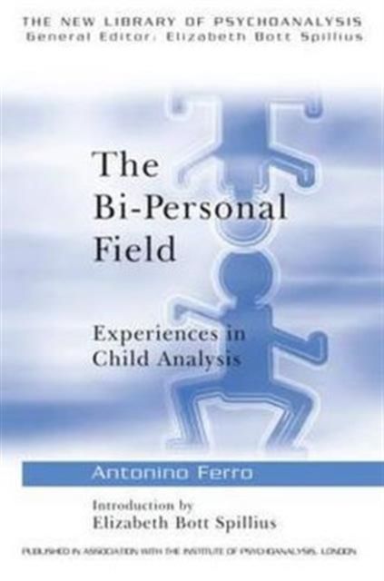 The Bi-Personal Field : Experiences in Child Analysis