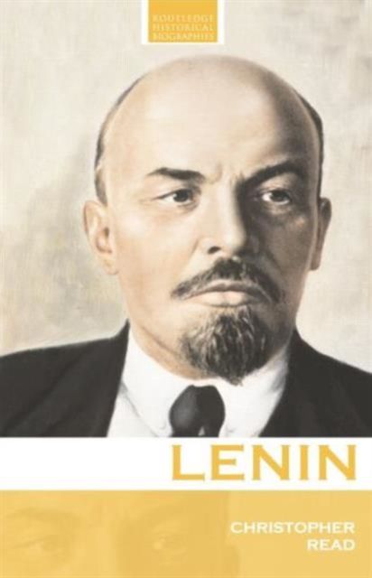 Lenin : A Revolutionary Life